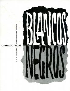 Oswaldo Vigas. Blancos y Negros